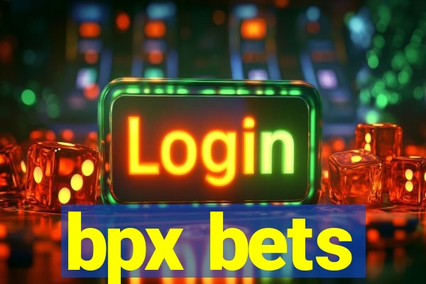 bpx bets